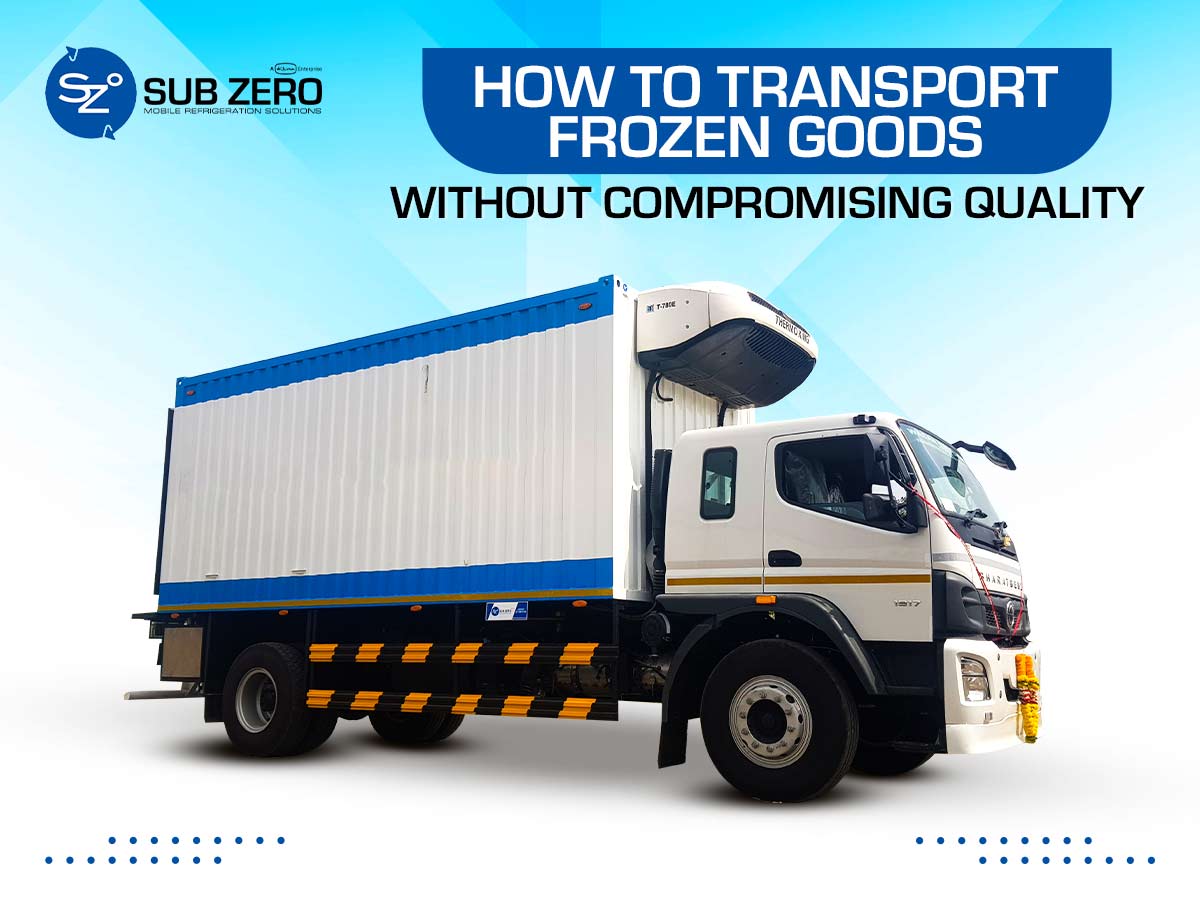 How to Transport Frozen Goods Without Compromising Quality